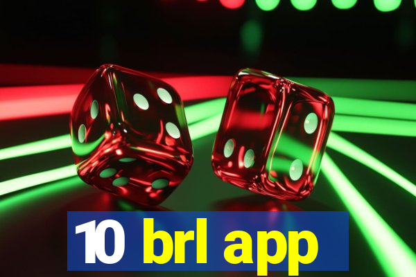 10 brl app